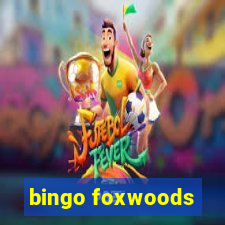 bingo foxwoods