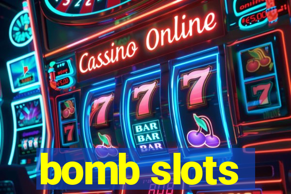 bomb slots