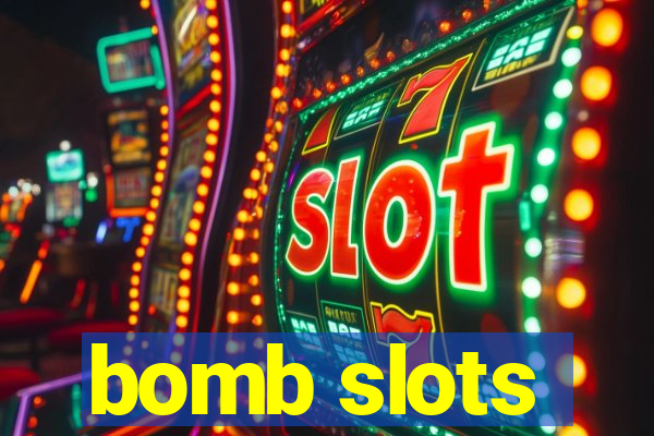 bomb slots