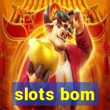 slots bom