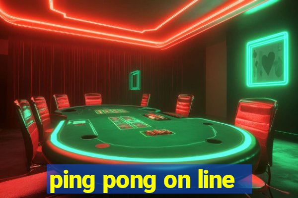 ping pong on line