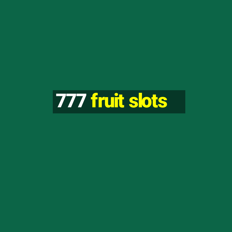 777 fruit slots