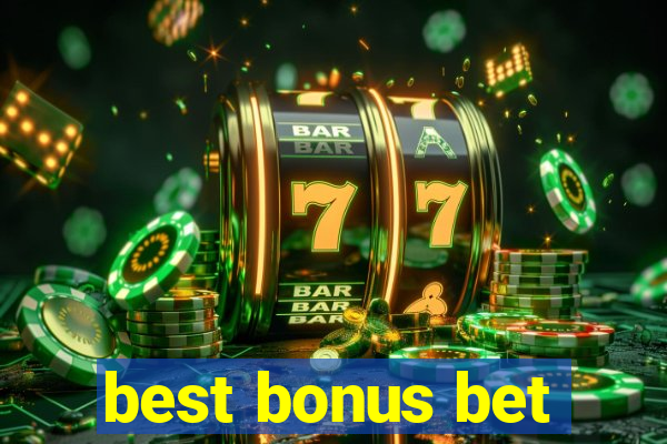 best bonus bet