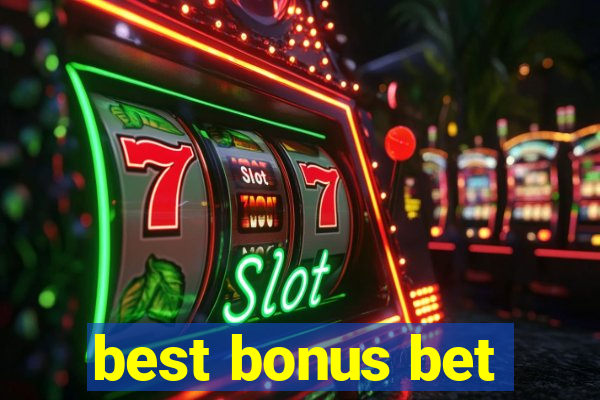 best bonus bet