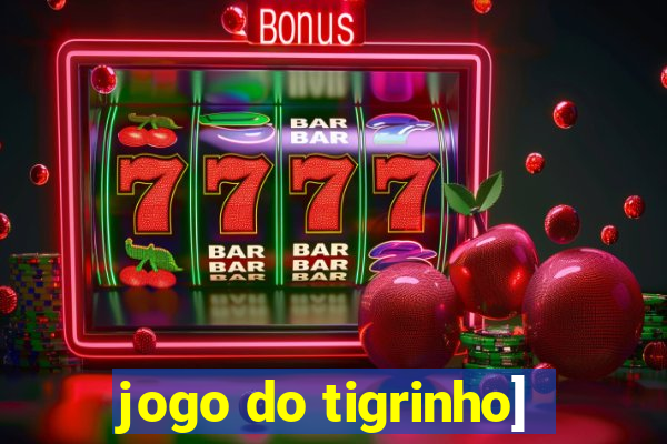 jogo do tigrinho]