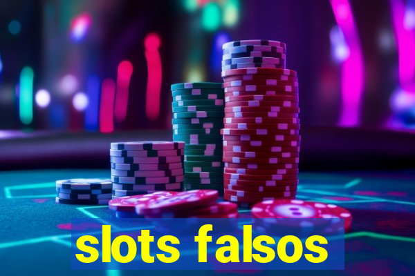 slots falsos