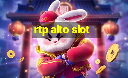 rtp alto slot