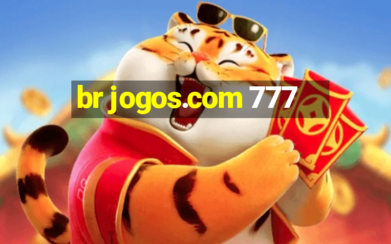 br jogos.com 777