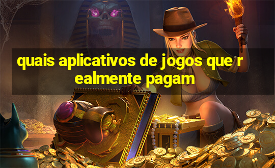 quais aplicativos de jogos que realmente pagam