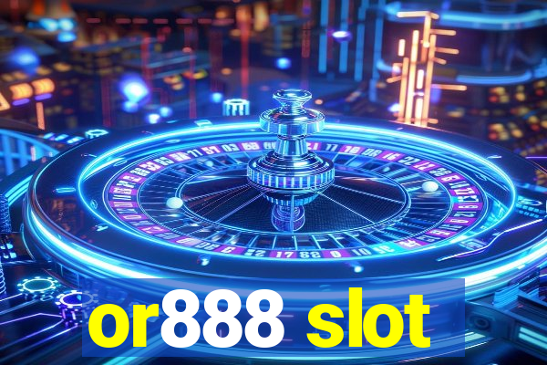 or888 slot