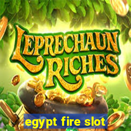 egypt fire slot