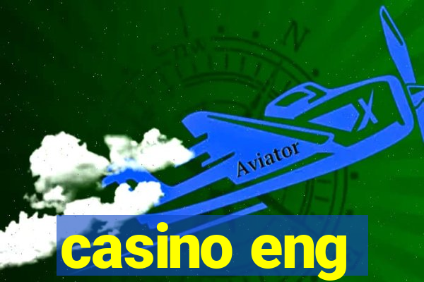 casino eng