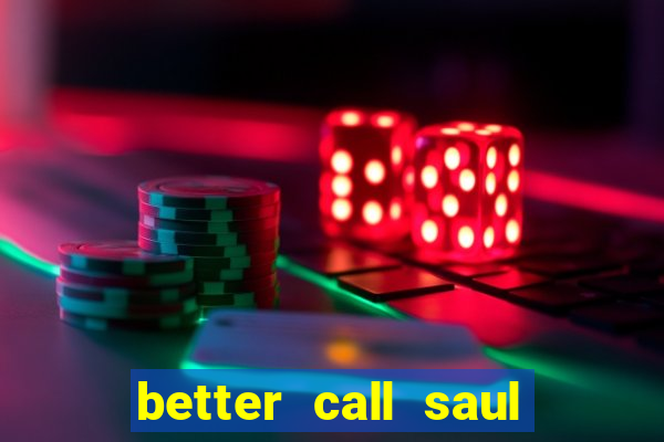 better call saul torrent dublado