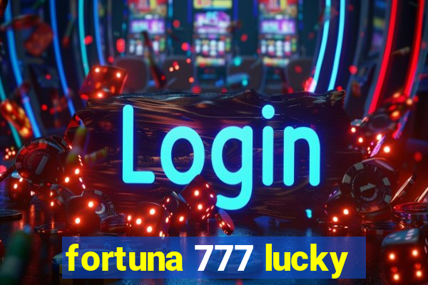 fortuna 777 lucky