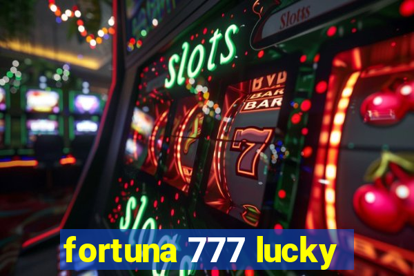 fortuna 777 lucky