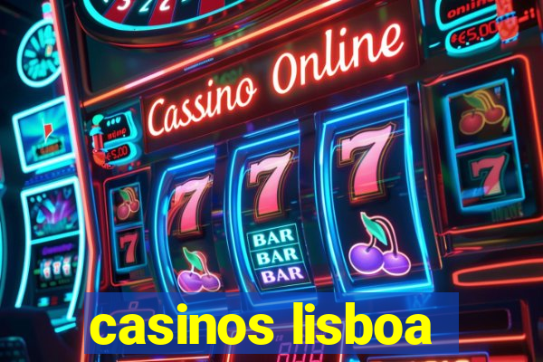 casinos lisboa