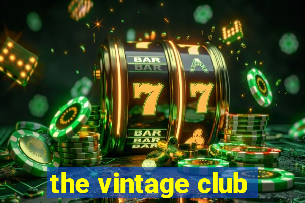 the vintage club