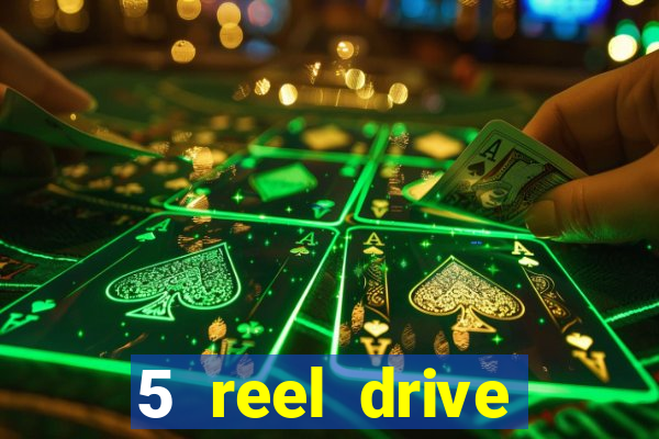 5 reel drive casino slot