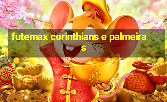 futemax corinthians e palmeiras