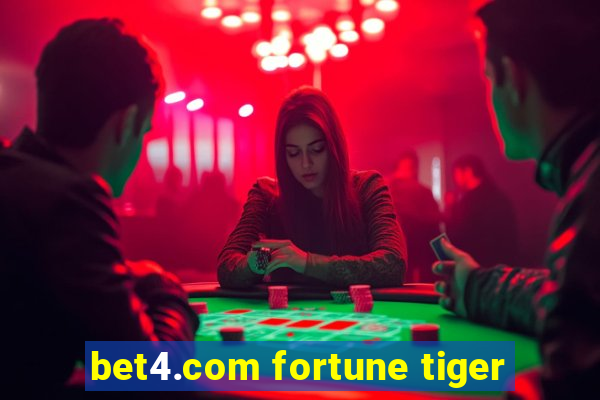 bet4.com fortune tiger