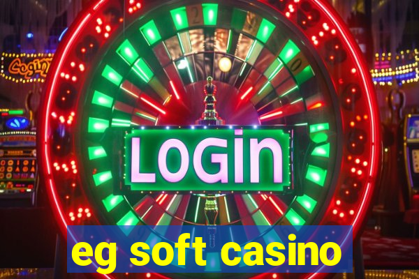 eg soft casino