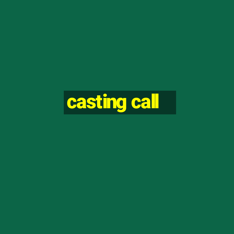 casting call