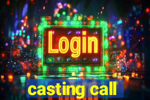 casting call