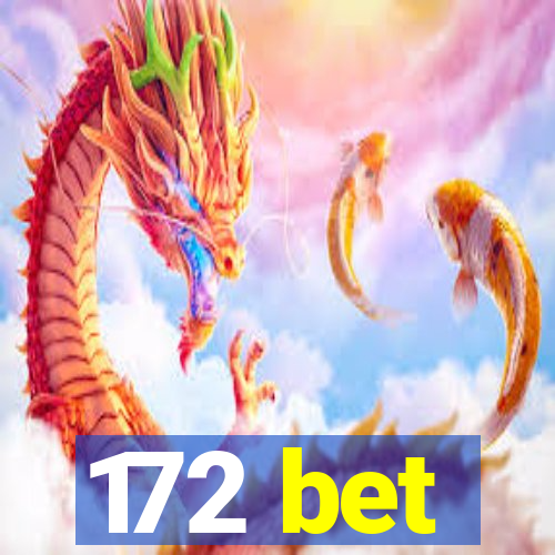 172 bet