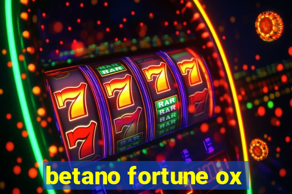 betano fortune ox