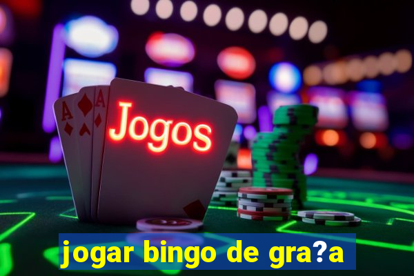 jogar bingo de gra?a