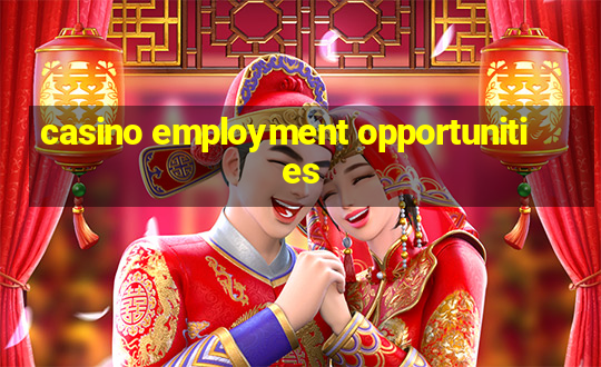 casino employment opportunities