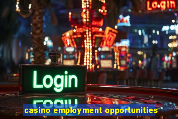 casino employment opportunities