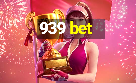 939 bet