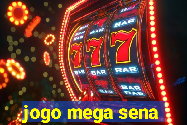 jogo mega sena