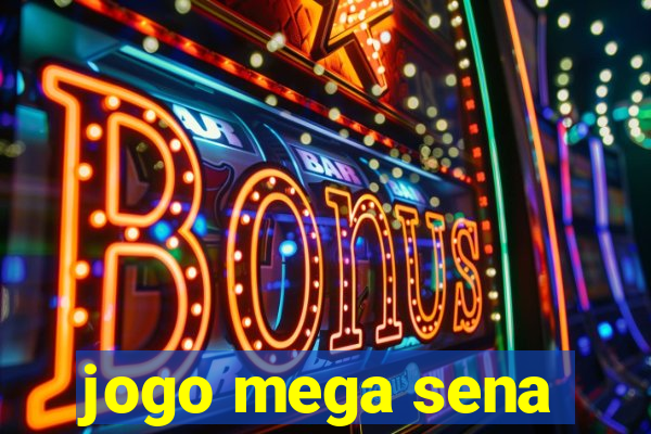 jogo mega sena