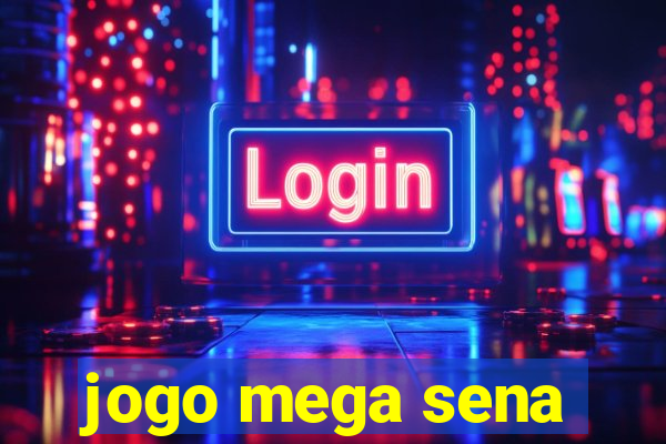 jogo mega sena