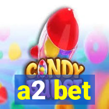 a2 bet