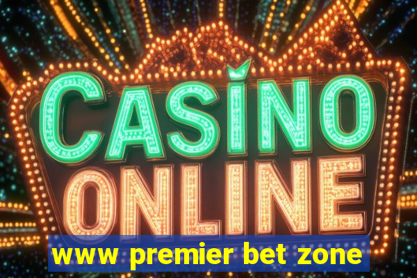 www premier bet zone