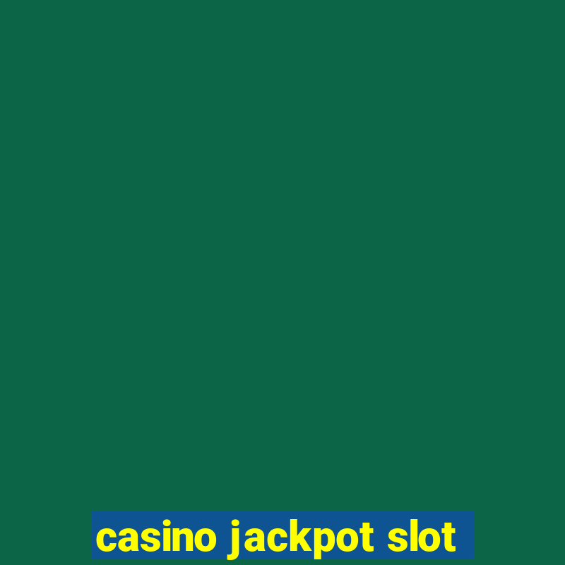 casino jackpot slot