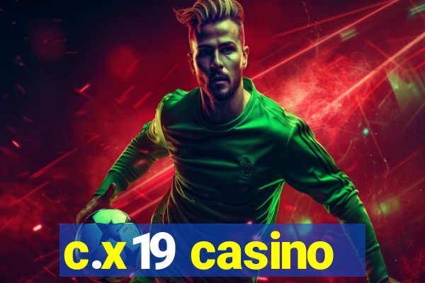 c.x19 casino