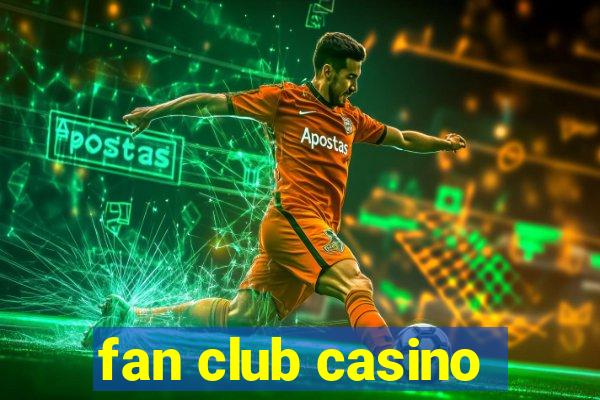 fan club casino