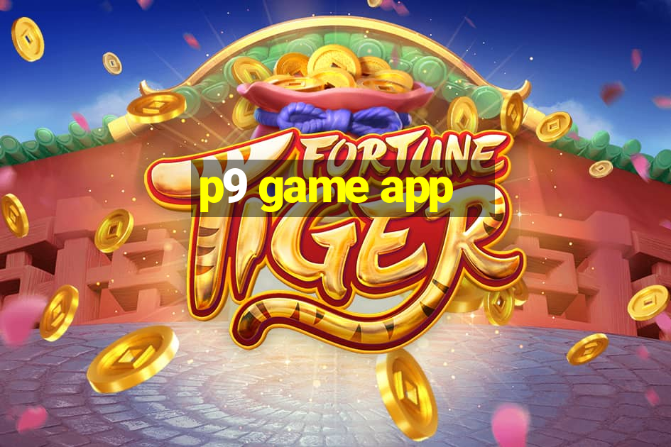 p9 game app