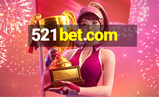 521 bet.com