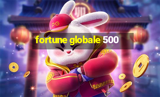 fortune globale 500