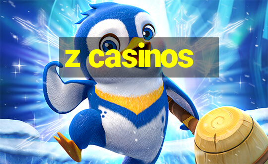 z casinos