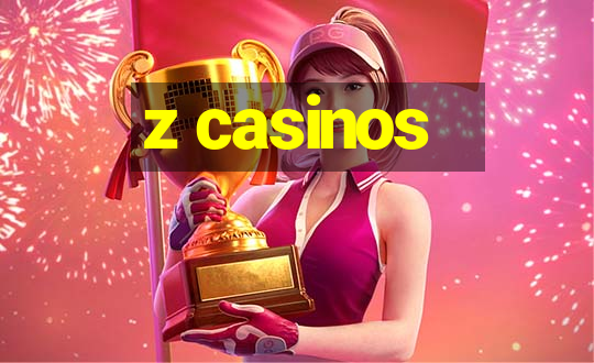 z casinos