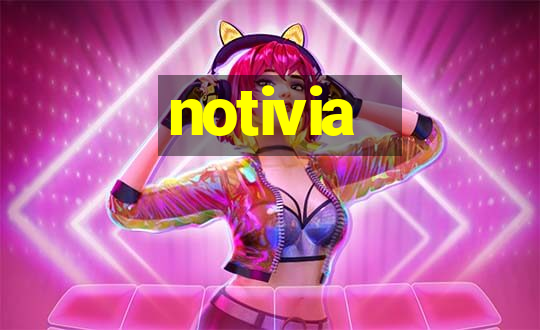 notivia