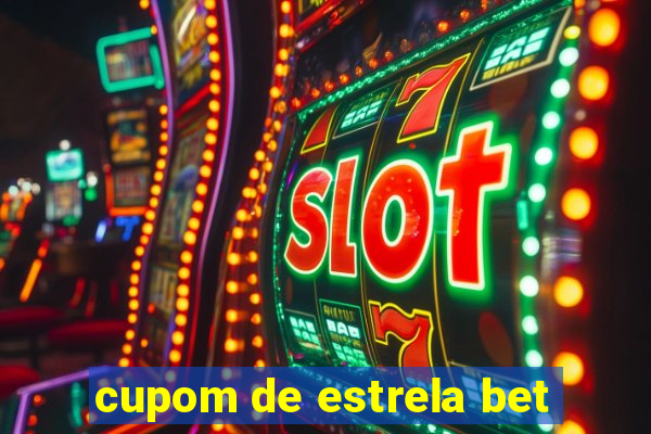 cupom de estrela bet