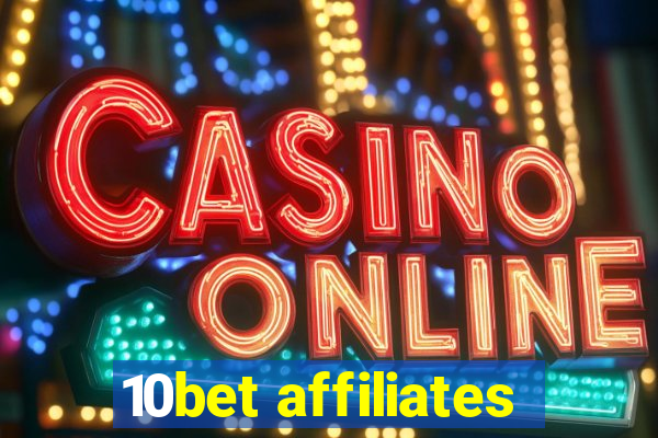 10bet affiliates