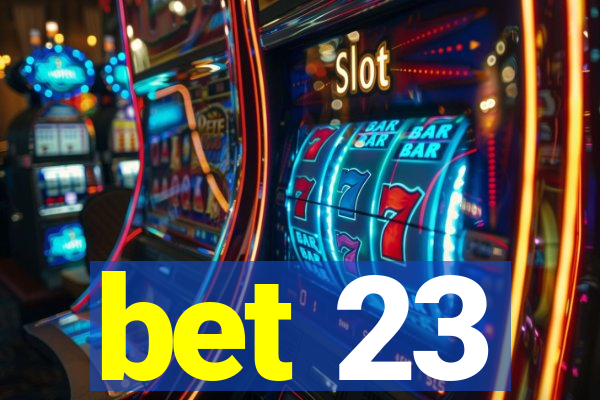 bet 23